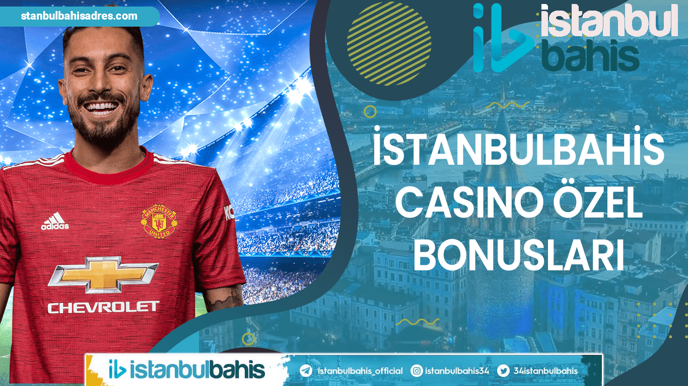 İstanbulbahis Casino Özel Bonusları Bilgileri