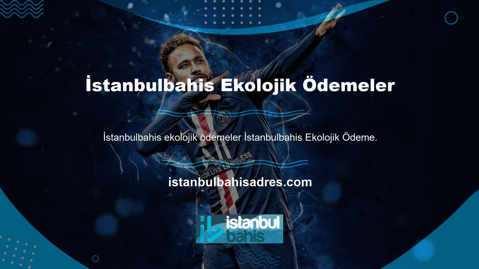İstanbulbahis aşırı para çekme tekniklerine sahip bir bahis alanıdır